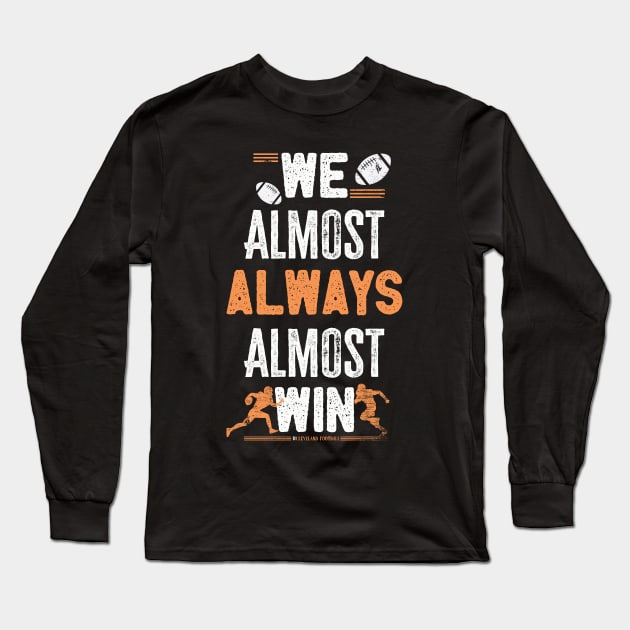 We almost always almost win Long Sleeve T-Shirt by Sabahmd